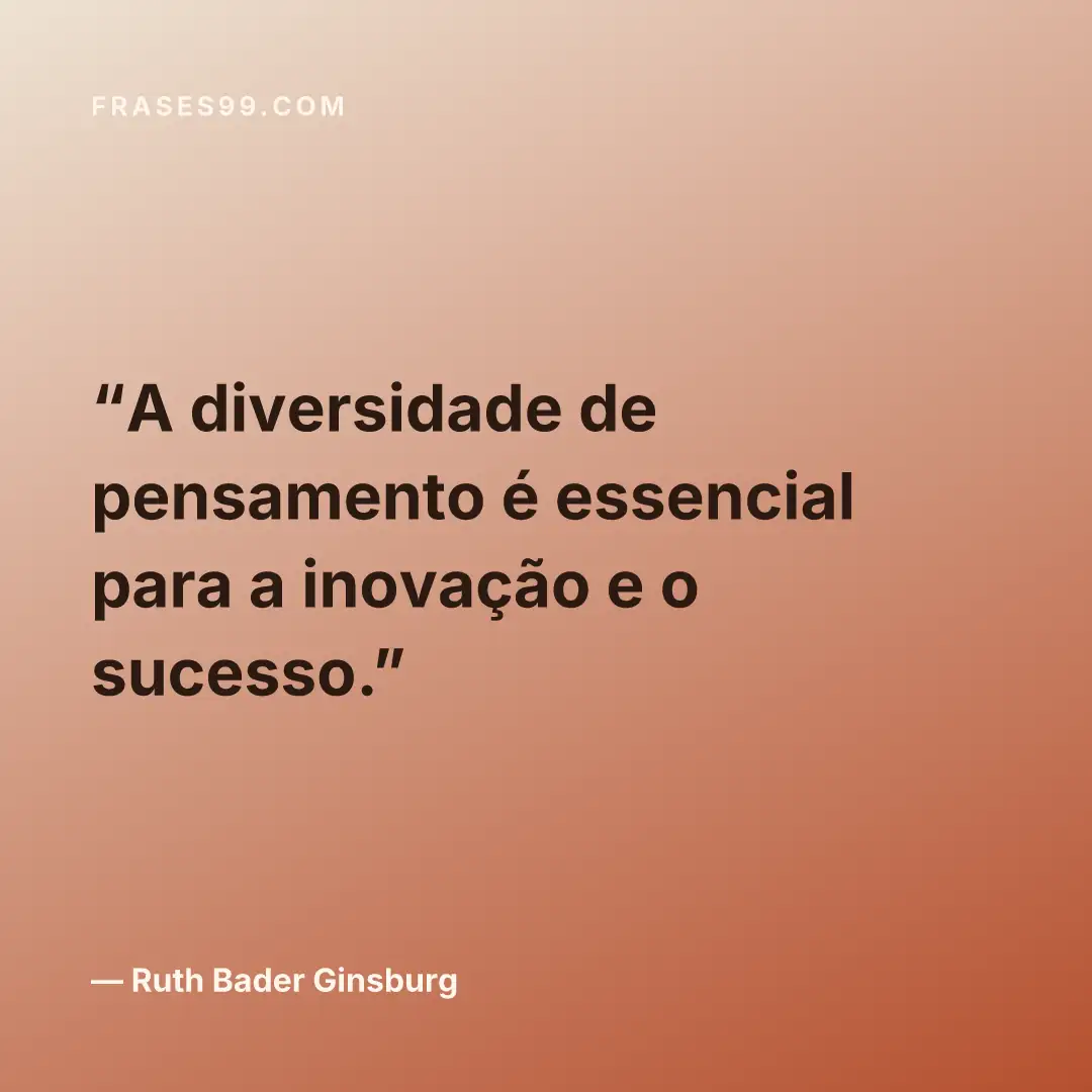 A diversidade de pensamento é essencial para a inovação e o sucesso.
