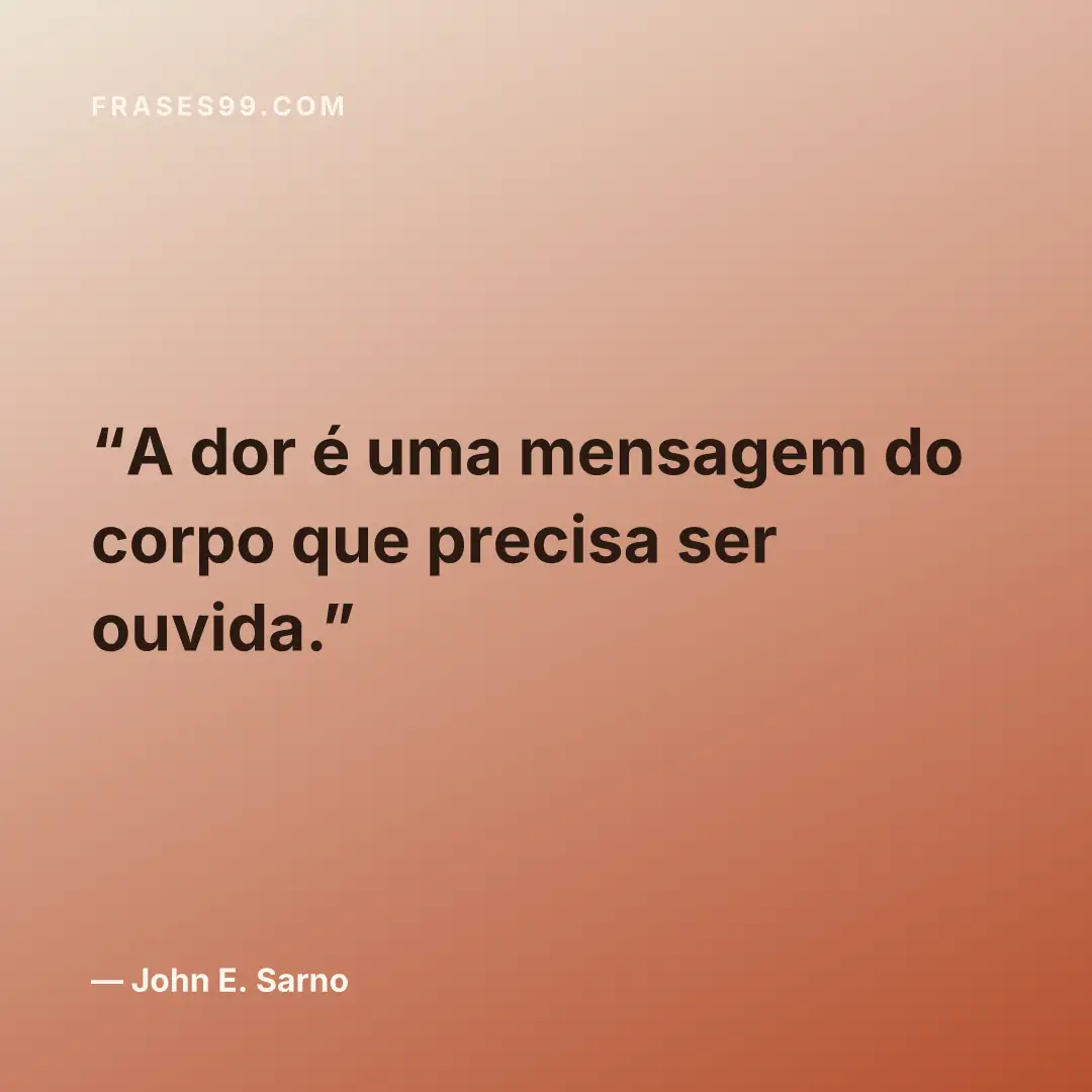 A dor é uma mensagem do corpo que precisa ser ouvida.