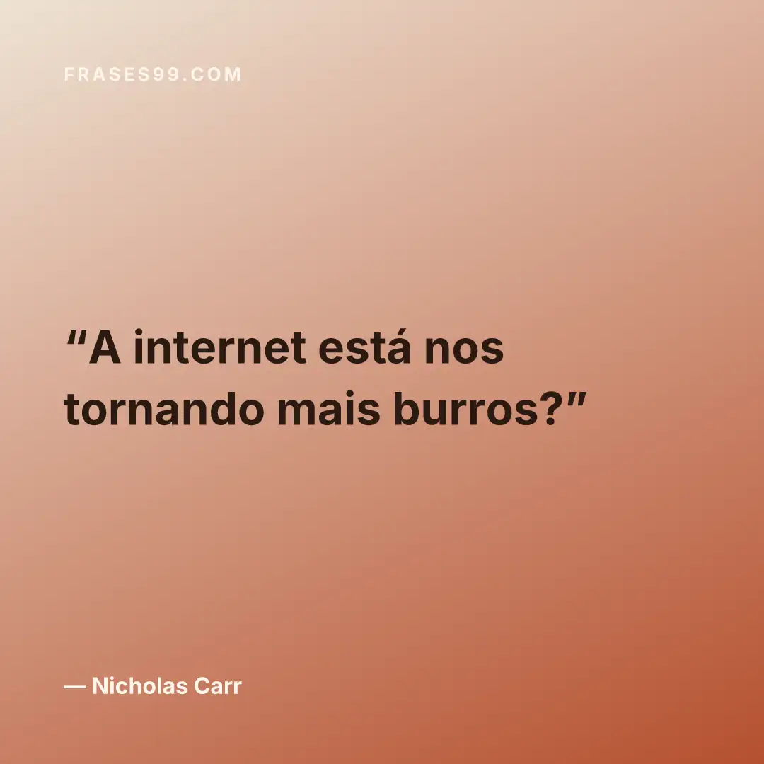 A internet está nos tornando mais burros?