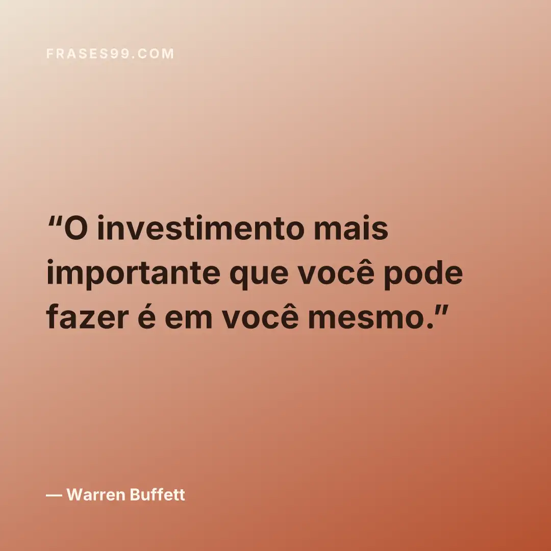 O investimento mais importante que você pode fazer é em você mesmo.