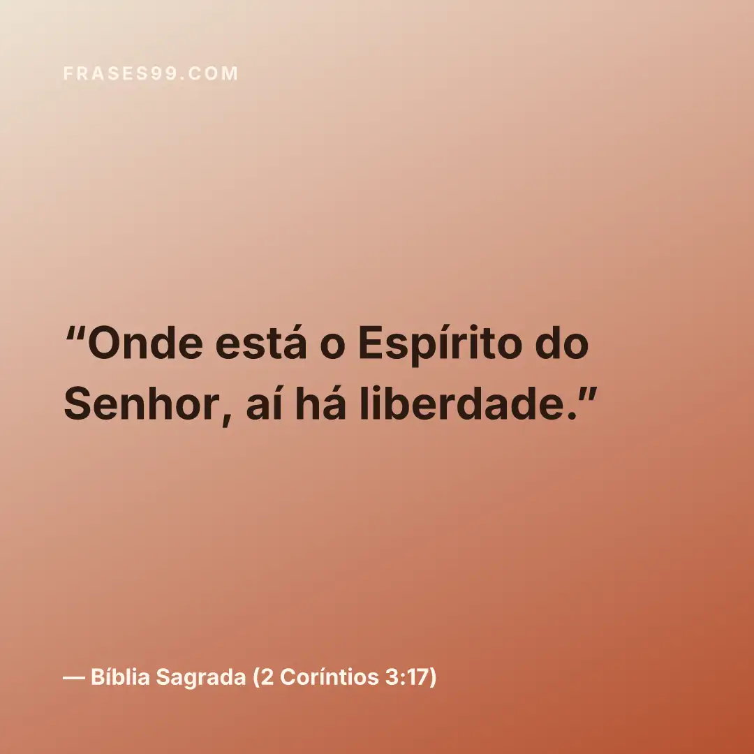 Onde está o Espírito do Senhor, aí há liberdade.